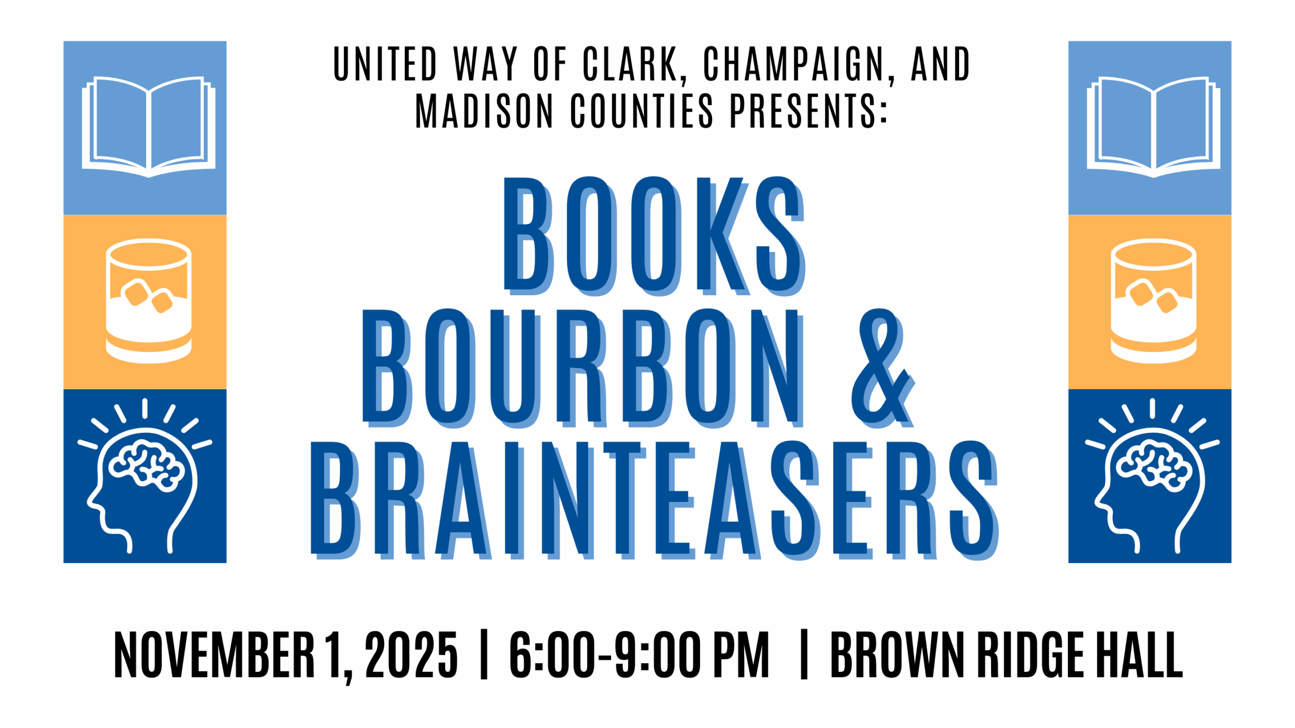 A promotional graphic for "Books Bourbon & Brainteasers" presented by the United Way of Clark, Champaign, and Madison Counties. The event is on November 1, 2025, from 6:00-9:00 PM at Brown Ridge Hall. The text is flanked by icons of a book, a glass of bourbon, and a brain.