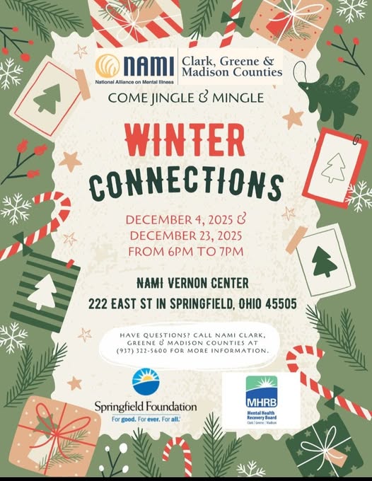 Flyer decorated with holiday-themed illustrations such as gift tags, pine branches, candy canes, and stars. The flyer announces the NAMI Clark, Greene & Madison Counties event titled ‘Winter Connections,’ with the tagline ‘Come Jingle & Mingle.’ Event dates are December 4, 2025, and December 23, 2025, from 6 PM to 7 PM at the NAMI Vernon Center, 222 East Street, Springfield, Ohio 45505. Contact information is provided for questions at (937) 322-5600. Logos for the Springfield Foundation and the Mental Health Recovery Board of Clark, Greene & Madison Counties appear at the bottom.